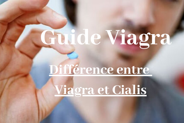 quelles différences entre Viagra et Cialis